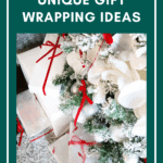 A collection of beautifully wrapped gifts with red ribbons and a decorated evergreen branch, set against a green framed background, featuring the text: "16+ Beautiful and Unique Gift Wrapping Ideas.